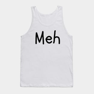 Meh Tank Top